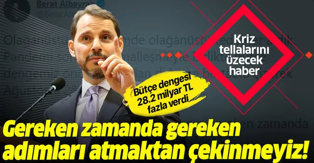 Hazine ve Maliye Bakanı Berat Albayrak: Bütçe dengemiz Ağustosta 28.2 milyar TL fazla verdi!