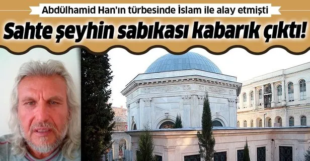 Sahte şeyhin sabıkası kabarık çıktı
