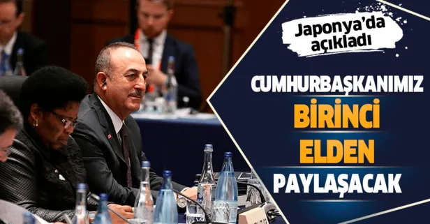 Bakan Çavuşoğlu G20 Dışişleri Bakanları toplantısında: Cumhurbaşkanımız birinci elden paylaşacak