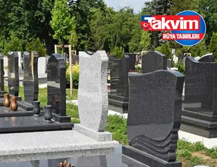 Rüyada mezar görmek ne anlama gelir? Rüyada boş mezar görmek neye işarettir? Rüyada ölmüş birinin mezarını görmek nasıl yorumlanır?