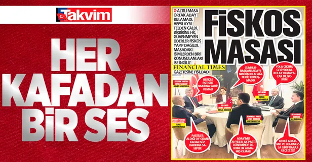 Altılı masa ortak aday bulamayınca her telden çalmaya başladı! Masadan bir isim ise her şeyi Financal Times'a fısıldadı