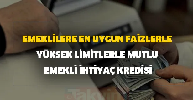 SGK ve Bağkur'lu emeklilere en uygun faizlerle ve yüksek limitlerle mutlu emekli ihtiyaç kredisi başvuru şartları nedir?