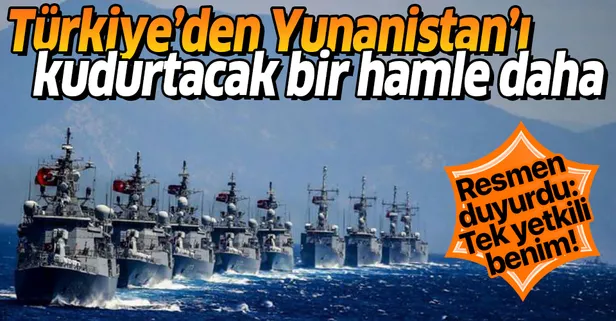 Türkiye'den Yunanistan'ı kudurtacak bir hamle daha! Resmen duyurdu: Tek yetkili benim!