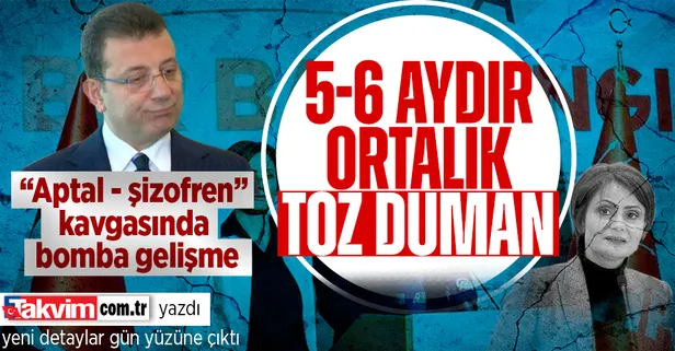 Ekrem İmamoğlu ve Canan Kaftancıoğlu arasındaki 'aptal, şizofren' kavgasında yeni detay: "5-6 aydır bir gerilim var"
