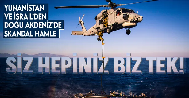 Yunanistan ve İsrail’den Doğu Akdeniz için skandal hamle! Türkiye’ye karşı…