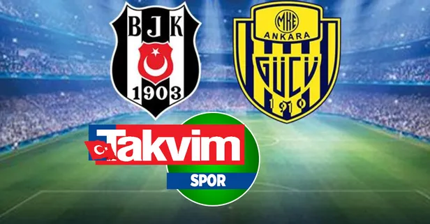 Beşiktaş - Ankaragücü maçı ne zaman, saat kaçta, hangi kanalda? Beşiktaş - Ankaragücü maçı nasıl izlenir? Maçın 11'leri...