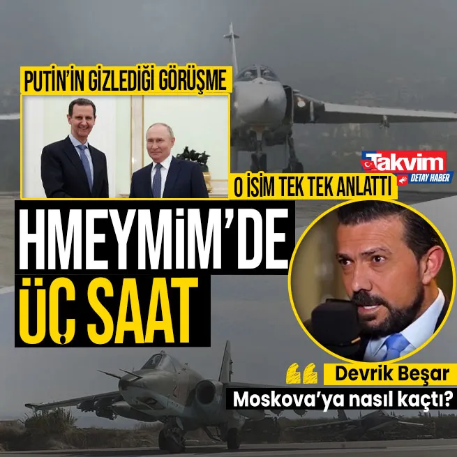 Beşar Esad Moskova’ya nasıl kaçtı? Putin saatlerce bekletti! En yakınındaki isim anlattı