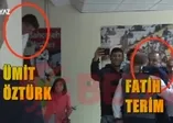 Ümit Öztürk ve Fatih Terim'in skandal görüntüsü!