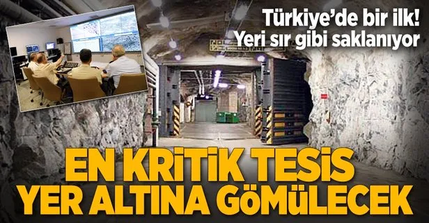 Türkiye’nin en kritik tesisi! Yer altına gömülecek