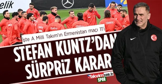 Kuntz’dan flaş karar! İşte Türkiye Ermenistan maçı 11’i