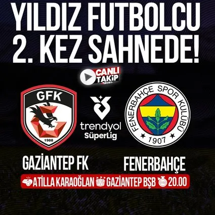 Gaziantep FK - Fenerbahçe | CANLI