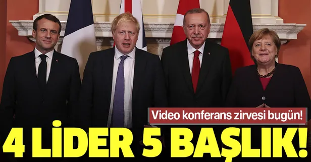 Video konferansla 4’lü zirve: 5 başlık masada! Ana gündem İdlib...