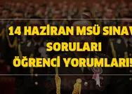 14 Haziran MSÜ sınavı soruları öğrenci yorumları! MSÜ sınav soruları Türkçe, Matematik zor mu? Kolay mı?