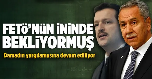 Arınçın damadı Yeterin yargılanmasına devam ediliyor