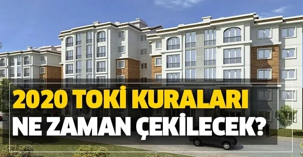 Gozler Toki Kura Tarihlerinde 2020 Toki Kuralari Ne Zaman Cekilecek Istanbul Ankara Izmir Takvim