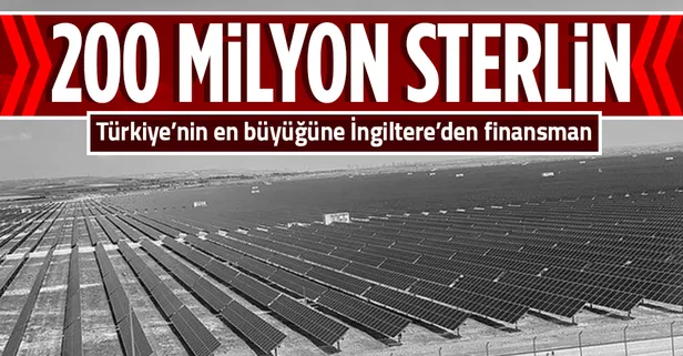 İngiltere'den Türkiye'nin en büyük güneş enerjisi santrali projesi için Kalyon Holding'e finansman!