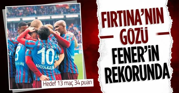 Gözü Fenerbahçe’nin rekorunda: Trabzonspor 13 maçta 34 puan alırsa ilki başaracak