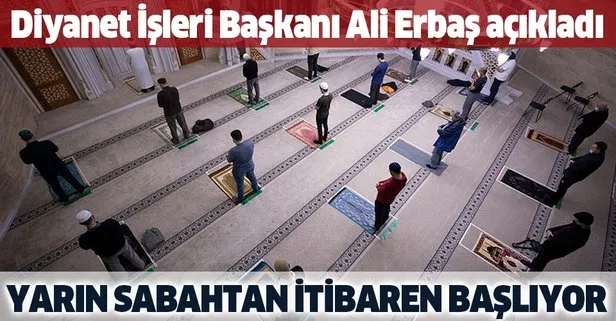 Son dakika: Diyanet İşleri Başkanı Erbaş: Camilerde sabah, akşam ve yatsı vakitlerinde de namaz kılınabilecek