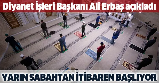 Son dakika: Diyanet İşleri Başkanı Erbaş: Camilerde sabah, akşam ve yatsı vakitlerinde de namaz kılınabilecek