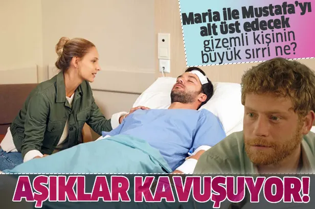 Maria ile Mustafa’yı alt üst edecek gizemli kişinin sırrı ne? Maria ile Mustafa yeni bölümde heyecan dorukta...-1