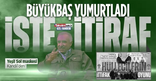 Hüllecilerin ittifak oyunu! 6’lı koalisyon HDPKK’yı ’Yeşil Sol’ maskesiyle oyuna dahil edecek: PKK elebaşı Murat Karayılan açık etti!