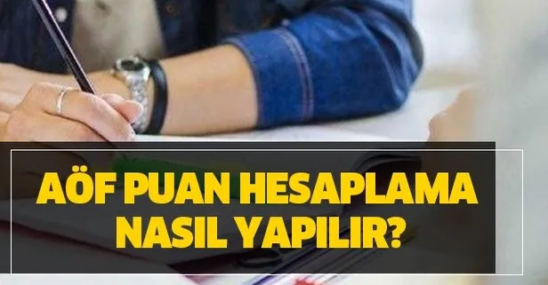 AÖF’te kaç net kaç puan eder? AÖF vize sınav puan hesaplama nasıl yapılır?