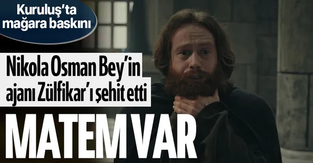 Kuruluş Osman’da mağara baskını! Nikola, Osman Bey’in ajanı Zülfikar’ı şehit etti