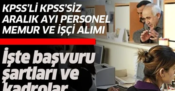 Aralık memur ve personel alım ilanları! KPSS şartsız...