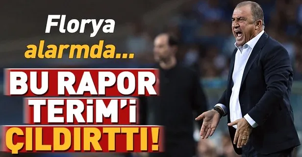 Galatasaray’da Fatih Terim’i çıldırtan rapor