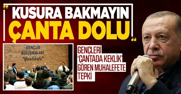Başkan Erdoğan’dan gençleri ’çantada keklik’ gören muhalefete tepki: Kusura bakmayın çantada keklik yok, çanta dolu