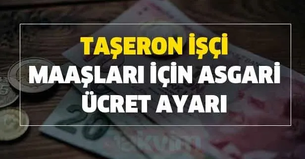 Taşeron ve 4/D'li işçi TİS asgari ücret ve enflasyon maaş zammı ayarı!