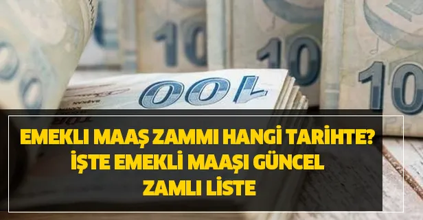 Emekli maaşı güncel zamlı liste açıklandı mı? İşte zamlı maaşlar...