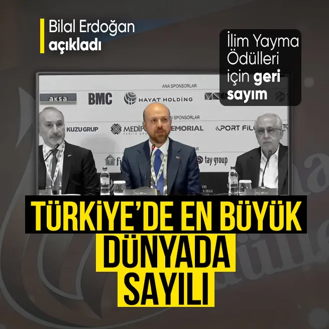 İlim Yayma Ödülleri için son tarih belli oldu! Bilal Erdoğan açıkladı: Dünyanın sayılı ödüllerinden