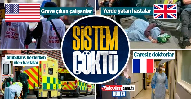 İngiltere, Fransa ve ABD'de sağlık sistemi çökme noktasına geldi! 1 yıl sonraya randevu acil serviste 12 saati bulan bekleyiş