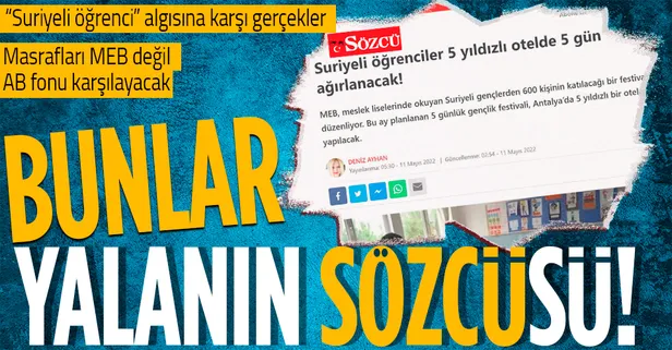 CHP yandaşı Sözcü'nün algı operasyonu elinde patladı: 'Suriyeli öğrencilere beş yıldızlı otelde festival' yalanına karşı gerçekler