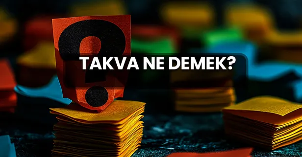 Takva Ne Demek? Takva Kelimesinin TDK Sözlük Anlamı Nedir?