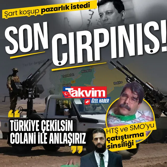 PYD Suriyede silah bırakmak için şart koşup pazarlık istedi! HTŞ ve SMOyu çatıştırma sinsiliği: Türkiye çekilirse Colani ile anlaşırız
