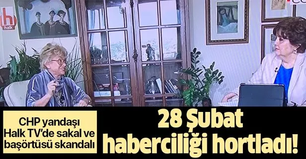 CHP yandaşı Halk TV’de Gülseven Yaşer’den başörtüsü ve sakal hakkında skandal sözler!