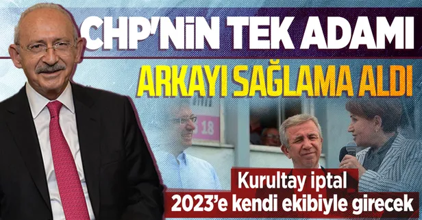 CHP lideri Kemal Kılıçdaroğlu'ndan 2023 çalımı mı? Kurultay bir yıl ertelendi 2023'e kendi ekibiyle girecek