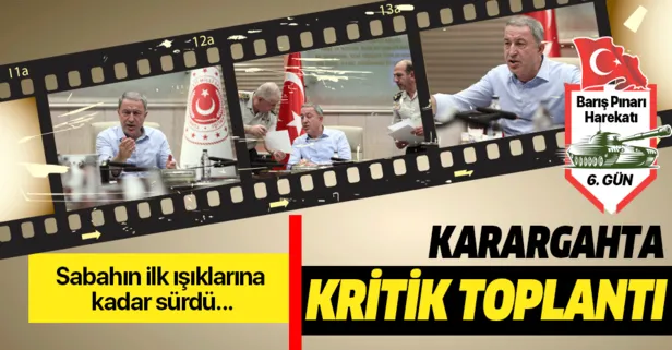 Son dakika: Karargahta 'Barış Pınarı' toplantısı! Sabahın ilk ışıklarına kadar sürdü