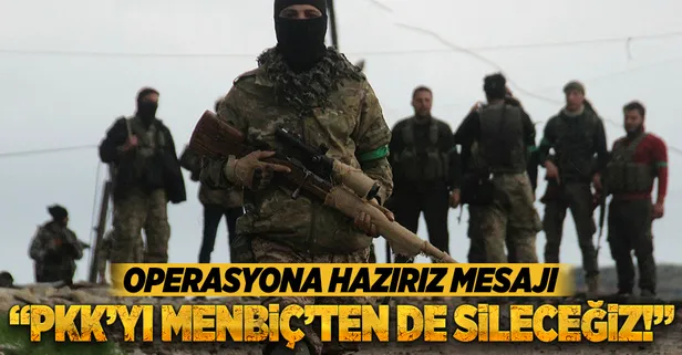 "PKK'yı Münbiç'ten de sileceğiz!"