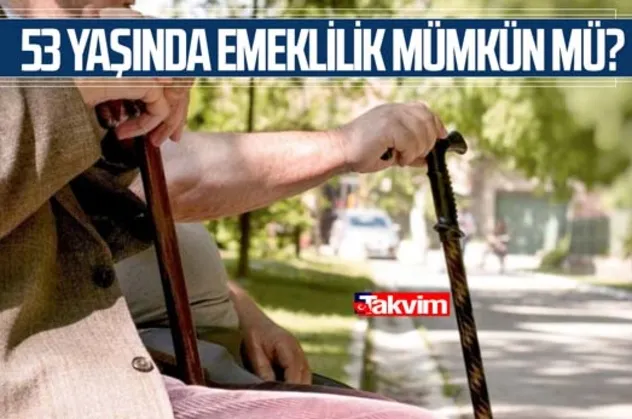 53 yaşında emeklilik! EYT yasası çıktı mı? Prim sayısı, işe başlama tarihi, askerlik borçlanması…