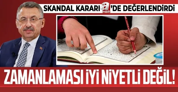 Fuat Oktay KKTC’deki tepki çeken ’Kur’an Kursu’ kararına ilişkin açıklama: Zamanlaması iyi niyetli değil