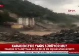 Trabzon OF'ta sel: 1 ölü