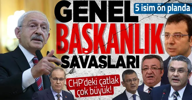 CHP'de genel başkanlık savaşları! Parti içindeki çatlak gitgide büyüyor: 5 isim ön planda