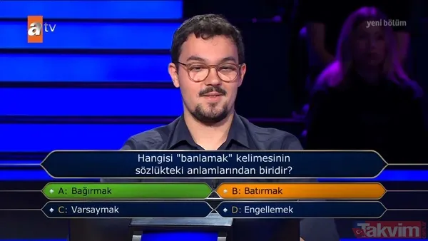 "Kim Milyoner Olmak İster?"de heyecan dolu anlar: Yarışmacı doğru karar verdiğine sevindi! "Hangisi "banlamak" kelimesinin sözlükteki anlamlarından biridir?" - 3