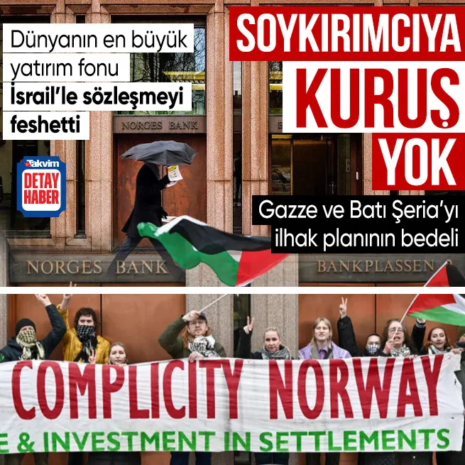 Dünyanın en büyük yatırım fonundan İsrail’e darbe: Gazze ve Batı Şeria’yı ilhak planından sonra sözleşmeyi feshettiler