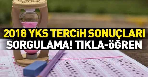 Son dakika: YKS sonuçları açıklandı! YKS tercih sonuçları sorgulama! Tıkla-Öğren