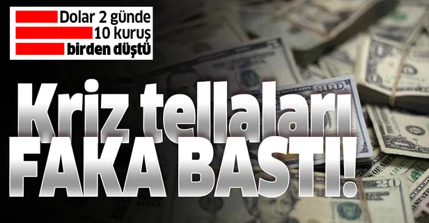 Dolarda 2 günde 10 kuruş birden düştü! Kriz tellalları şaşkın...