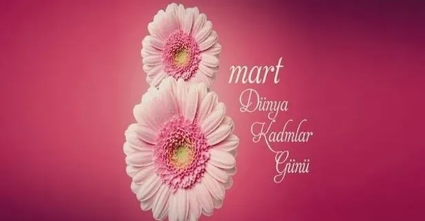 8 Mart 2022 Dünya Kadınlar Günü mesajları! Kadınlar Günü mesajları, resimli ve resimsiz, güzel ve anlamlı, uzun ve kısa sözleri!
